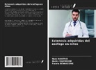 Fadela BENHASSINE, Nada Boutrid, Hakim Rahmoune - Estenosis adquiridas del esófago en niños