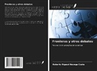 Roberto Rigaud Navega Costa - Fronteras y otros debates