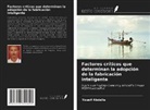 Yousif Abdalla - Factores críticos que determinan la adopción de la fabricación inteligente