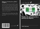 Buike Oparaugo - Medios de comunicación y política en Nigeria