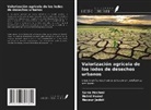 Helmi Hamdi, Sarra Hechmi, Naceur Jedidi - Valorización agrícola de los lodos de desechos urbanos