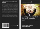 Sasmita Samanta, Tanmoy Kumar Satpathy - La Inteligencia Espiritual (IE) en los individuos
