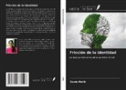 Sonia Malik - Fricción de la identidad