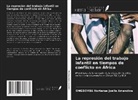 ONGBEMBA Hortense Joëlle Amandine - La represión del trabajo infantil en tiempos de conflicto en África