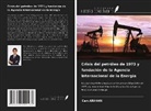 Can Arihan - Crisis del petróleo de 1973 y fundación de la Agencia Internacional de la Energía