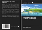 Ankit Balvanshi - FUNDAMENTOS DEL CAMBIO CLIMÁTICO