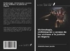 Aristotle Isaac Jacobs - Victimología, victimización y acceso de las víctimas a la justicia en Nigeria