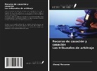 Alexej Maxurow - Recurso de casación y casación Los tribunales de arbitraje