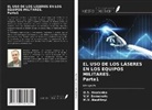 O. S. Hnatenko, M. V. Neofitnyi, V. V. Semenets - EL USO DE LOS LÁSERES EN LOS EQUIPOS MILITARES. Parte1