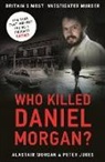 Peter Jukes, Jukes Peter, Alastair Morgan, Morgan Alastair - Who Killed Daniel Morgan?