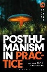 Christine Daigle, Matthew Hayler, Christine Daigle, Daigle Christine, Matthew Hayler - Posthumanism in Practice