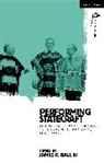 James R Ball, William C Boles, Anja Hartl, James R. Ball - Performing Statecraft