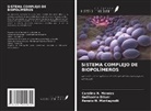 Guilherme Dilarri, Carolina R. Mendes, Renato N. Montagnolli - SISTEMA COMPLEJO DE BIOPOLÍMEROS