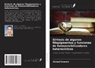 Ahmed Koraiem - Síntesis de algunos fitopigmentos y funciones de fotosensibilizadores heterocíclicos