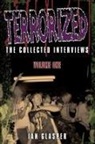 Ian Glasper - Terrorized, The Collected Interviews, Volume One
