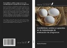 Apollo Nkwake - Credibilidad, validez y supuestos en la metodología de evaluación de programas