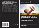 Irfan Nawaz - La salud infantil en el punto muerto: Evaluación de los servicios de los hospitales públicos