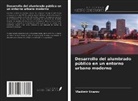 Vladimir Uvarov - Desarrollo del alumbrado público en un entorno urbano moderno