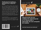Karolina Alexandrovna Sakhnyuk - Planificación de los medios de comunicación en el desarrollo y ejecución de una campaña de medios