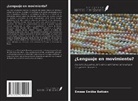 Emese Em¿ke Batizán, Emese Emoke Batizán - ¿Lenguaje en movimiento?