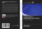 Felix Kamilov, Olga Knyazeva - Complemento y anticuerpos en el cáncer