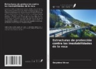 Delphine Ubrun - Estructuras de protección contra las inestabilidades de la roca