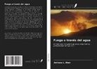 Anthony L. Blair - Fuego a través del agua
