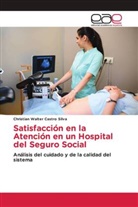 Christian Walter Castro Silva - Satisfacción en la Atención en un Hospital del Seguro Social