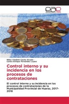 Mirko Vladimir Cacha Alvado, Carlos Enrique Fernandez Lopez - Control interno y su incidencia en los procesos de contrataciones