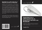 frankie tvrz - Seguridad de la información de un dispositivo portátil con Bluetooth