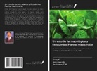 Ravikumar C. R., Vinay K., Sreenivasa S. - Un estudio farmacológico y fitoquímico Plantas medicinales