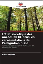 Elena Maslak - L'État soviétique des années 20 XX dans les représentations de l'émigration russe