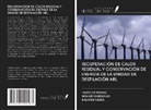 Taimoor Pervez, SOHAIB RANDHAWA, Nauman Sadiq - RECUPERACIÓN DE CALOR RESIDUAL Y CONSERVACIÓN DE ENERGÍA DE LA UNIDAD DE DESTILACIÓN ARL