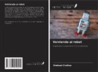 Shehzad Chuttoo - Volviendo al robot