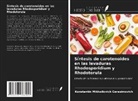 Konstantin Mikhailovich Gerasimovich - Síntesis de carotenoides en las levaduras Rhodosporidium y Rhodotorula