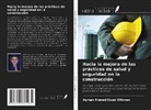 Ayman Ahmed Ezzat Othman - Hacia la mejora de las prácticas de salud y seguridad en la construcción