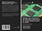 Prateek Asthana, Akhilesh Kumar, Arunava Poddar - Análisis del rendimiento de diferentes estructuras de celdas DRAM basadas en CMOS
