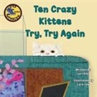 Lori Ries, Lara Law - Ten Crazy Kittens Try, Try Again