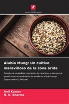 Anil Kumar, N. K. Sharma - Alubia Mung: Un cultivo maravilloso de la zona árida