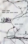 Aaron Brown - Less Than What You Once Were