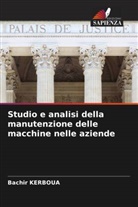 Bachir Kerboua - Studio e analisi della manutenzione delle macchine nelle aziende