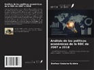 Bonheur Kasiama Kuntete - Análisis de las políticas económicas de la RDC de 2007 a 2018