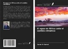 Samir Al-Gamal - El agua en África ante el cambio climático