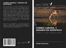 Phillan Zamchiya - CAMBIO LABORAL Y AGRARIO EN SUDÁFRICA