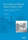 John Bryant - Excavations at Minster House, Bristol, 1992