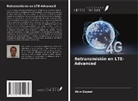 Ak¿n Soysal, Akin Soysal - Retransmisión en LTE-Advanced