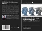Umesh Chaudhary, Dileep Kumar - Inhibidores de Tau para eltratamiento dela enfermedadde Alzheimer