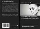 Louchard Joazeiro Cromack - DEL TRAUMA AL SÍNTOMA