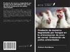 Olutoyin Bamigboye - Producto de mazorca degradado por hongos en la alimentación de aves de corral: Evaluación de pollos alimentados
