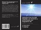 B. Hymavathi, B. Rajesh Kumar, T. Subba Rao - Películas finas de ZnO dopadas con aluminio y pulverizadas por magnetrón DC